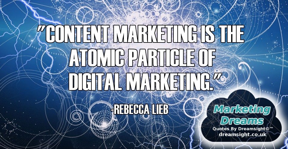 CONTENT IS THE ATOMIC PARTICLE OF DIGITAL MARKETING