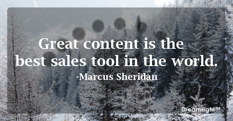 Great content is the best sales tool in the world.