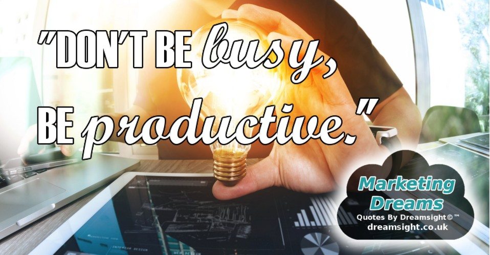 dont be busy be productive (2)