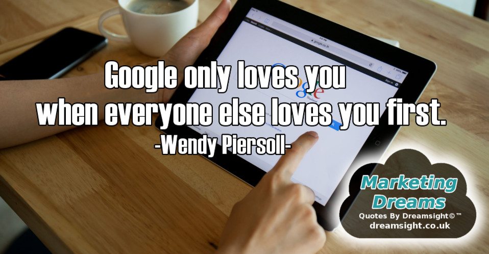 google only loves you when everyone else loves you first