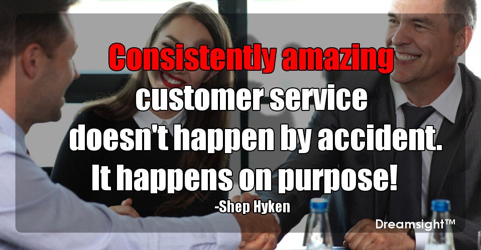 Consistently amazing customer service doesn't happen by accident. It happens on purpose!