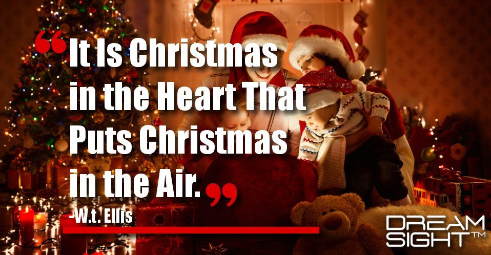 dreamsight_holiday_dream_quote_it_is_christmas_in_the_heart_that_puts_christmas_in_the_air_wt_ellis