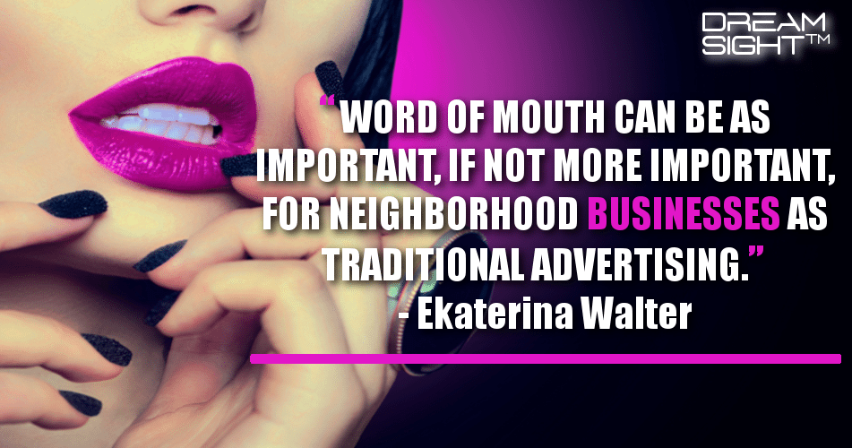 word_of_mouth_can_be_as_important_if_not_more_important_for_neighborhood_businesses_as_traditional_advertising_ekaterina_walter