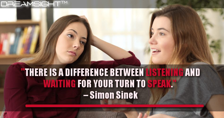 there_is_a_difference_between_listening_and_waiting_for_your_turn_to_speak_simon_sinek