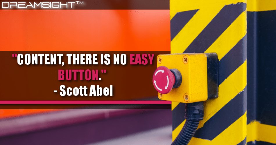 content_there_is_no_easy_button_scott_abel