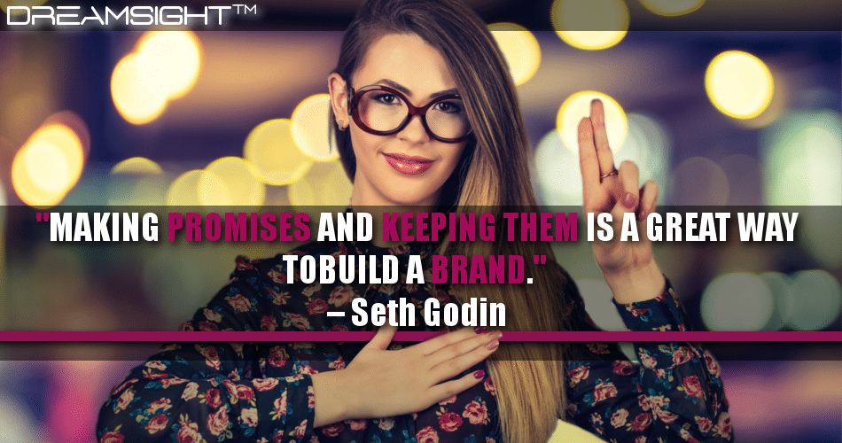 making_promises_and_keeping_them_is_a_great_way_to_build_a_brand_seth_godin