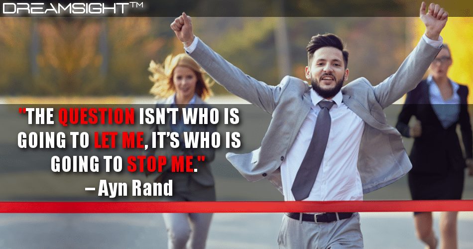the_question_isnt_who_is_going_to_let_me_its_who_is_going_to_stop_me_ayn_rand