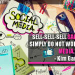 Sell-sell-sell sales methods simply do not work on social media