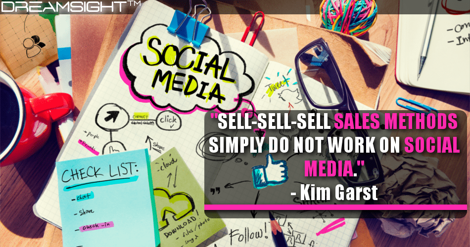 sell-sell-sell_sales_methods_simply_do_not_work_on_social_media_kim_garst