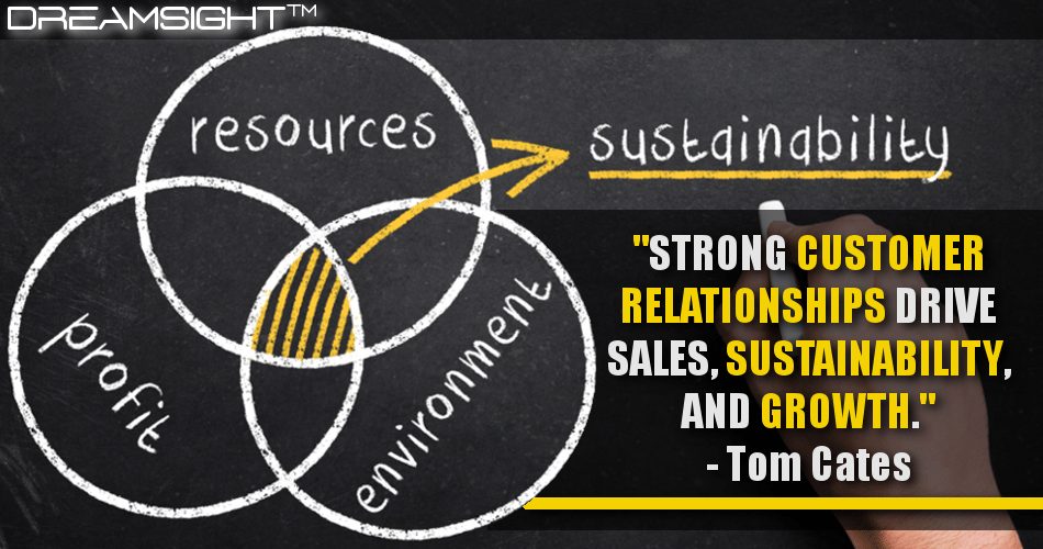 strong_customer_relationships_drive_sales_sustainability_and_growth_tom_cates