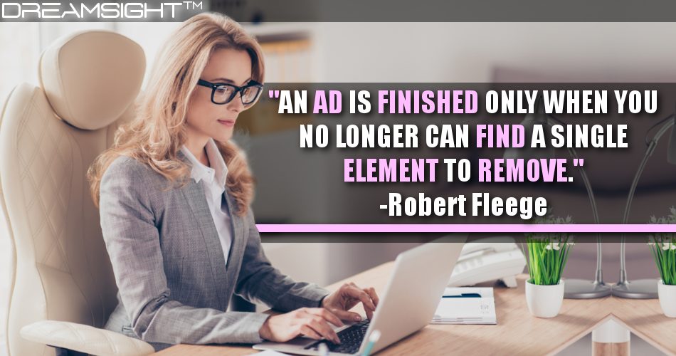 an_ad_is_finished_only_when_you_no_longer_can_find_a_single_element_to_remove_robert_fleege