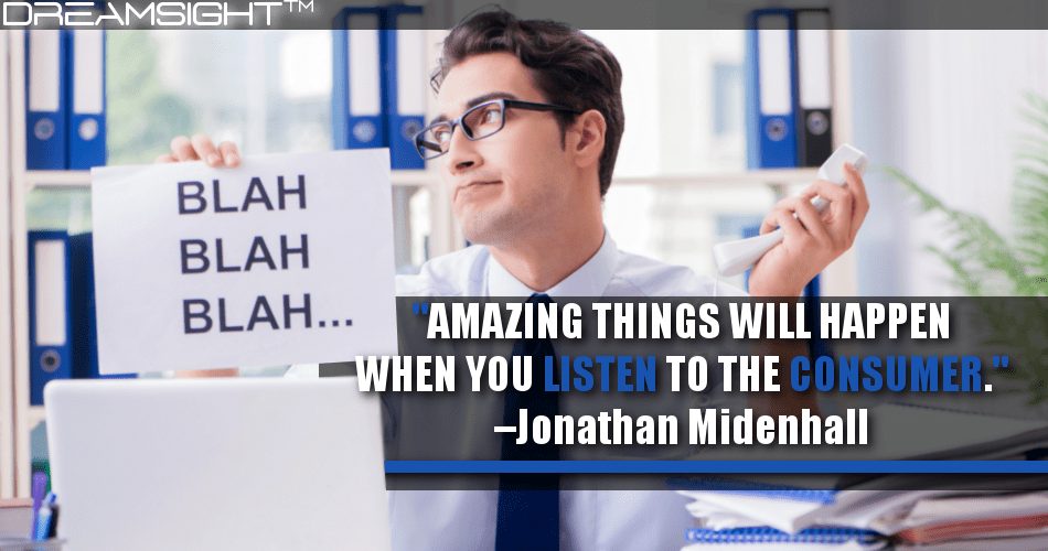 amazing_things_will_happen_when_you_listen_to_the_consumer_jonathan_midenhall