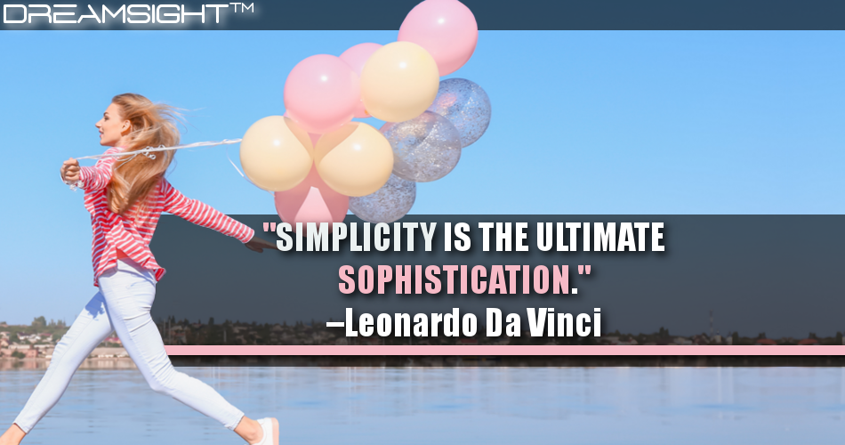 simplicity_is_the_ultimate_sophistication_leonardo_da_vinci