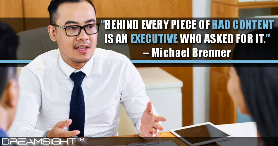 behind_every_piece_of_bad_content_is_an_executive_who_asked_for_it_michael_brenner