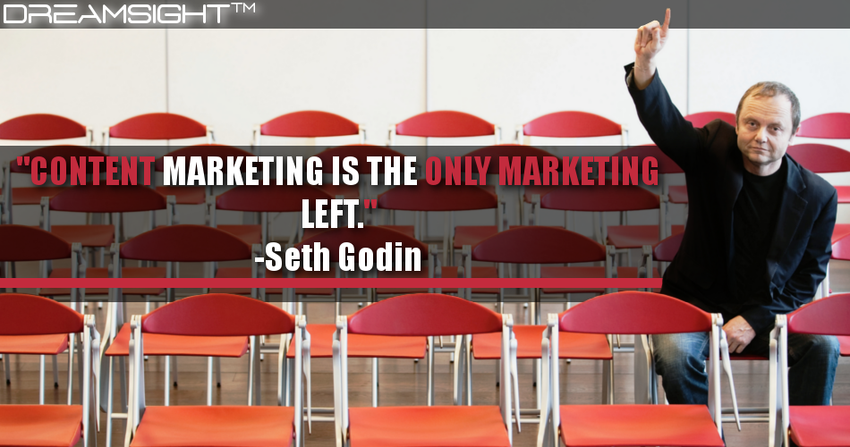 content_marketing_is_the_only_marketing_left_seth_godin