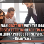 Approach Each Customer With The Idea Of Helping Him Or Her Solve A Problem Or Achieve A Goal, Not Of Selling A Product Or Service