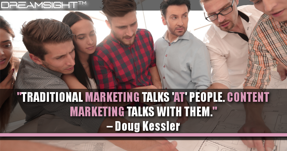 traditional_marketing_talks_at_people_content_marketing_talks_with_them_doug_kessler