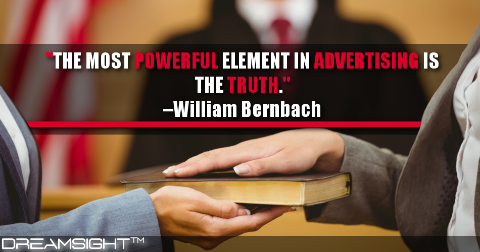 the_most_powerful_element_in_advertising_is_the_truth_william_bernbach