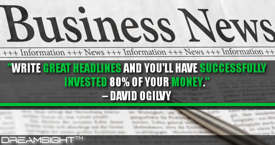 write_great_headlines_and_youll_have_successfully_invested_80_of_your_money_david_ogilvy