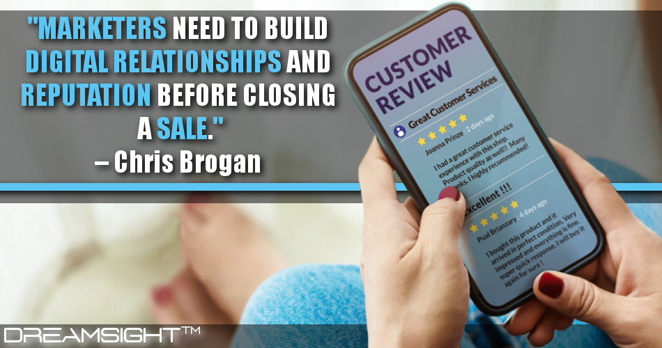 marketers_need_to_build_digital_relationships_and_reputation_before_closing_a_sale_chris_brogan