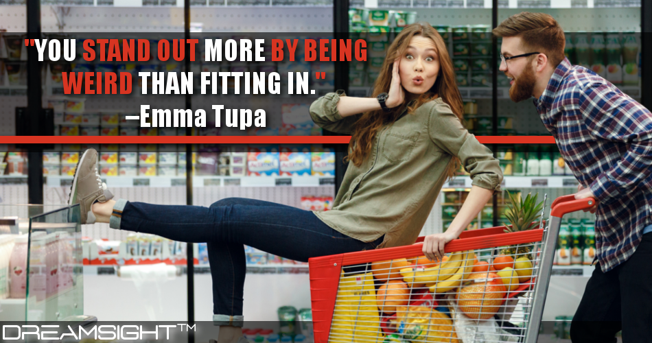 you_stand_out_more_by_being_weird_than_fitting_in_emma_tupa