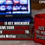Consistency Is Key. Whenever You Start, Give Your Audience Something To Look Forward To
