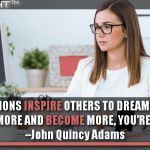 If Your Actions Inspire Others To Dream More, Learn More, Do More And Become More, You’re A Leader