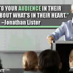Speak To Your Audience In Their Language About What’s In Their Heart