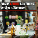 Everyone Lives By Selling Something