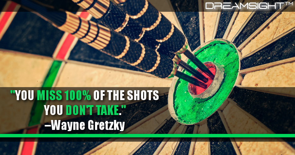 you_miss_100%_of_the_shots_you_dont_take_wayne_gretzky