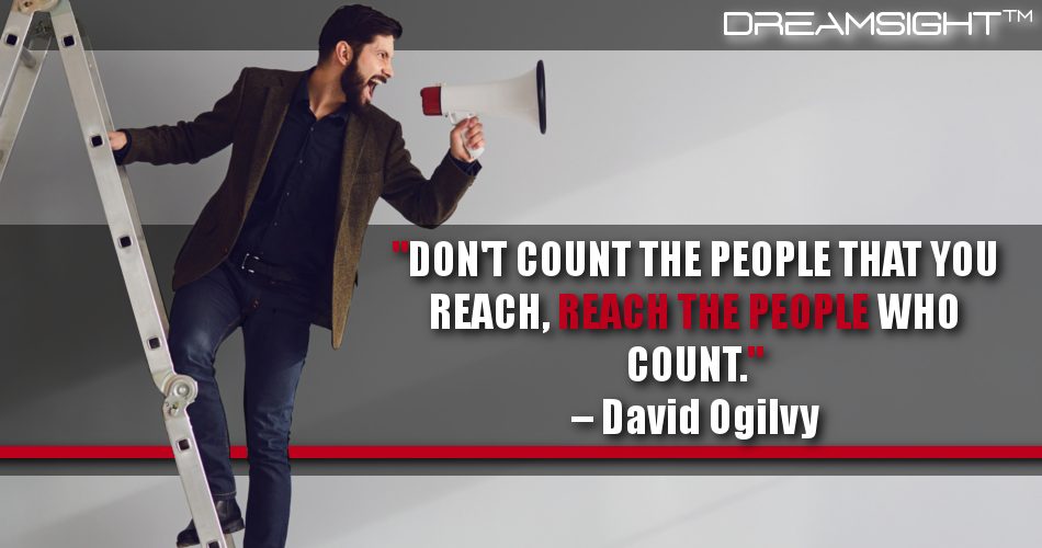 dont_count_the_people_that_you_reach_reach_the_people_who_count_dreamsight_quote