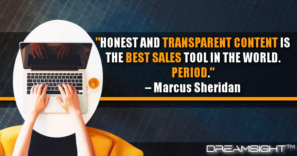honest_and-transparent_content_is_the_best_sales_tool_in_the_world_period_dreamsight_marketing_quotes