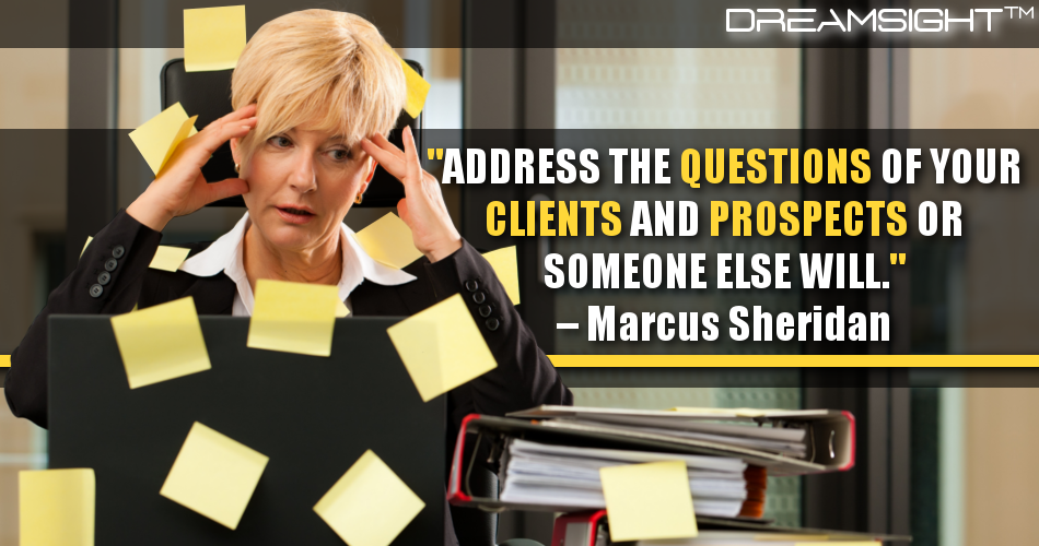 address_the_questions_of_your_clients_and_prospects_or_someone_else_will_dreamsight_quotes