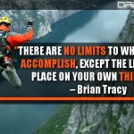 There Are No Limits To What You Can Accomplish, Except The Limits You Place On Your Own Thinking